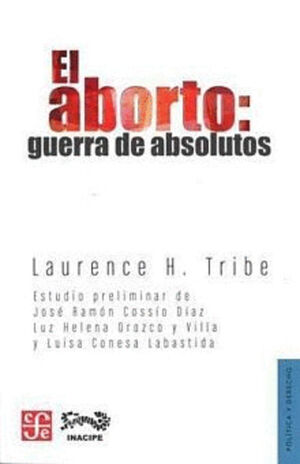 ABORTO, EL. GUERRA DE ABSOLUTOS
