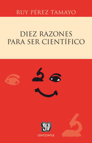 DIEZ RAZONES PARA SER CIENTIFICO