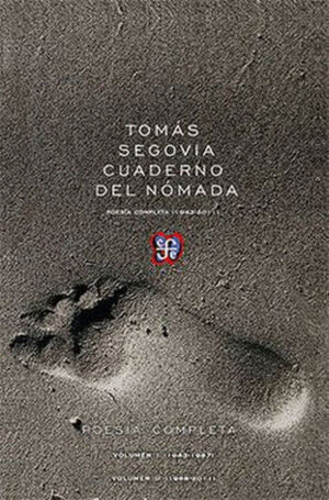 CUADERNO DEL NÓMADA: POESÍA COMPLETA (1943-2011) TOMO I Y II
