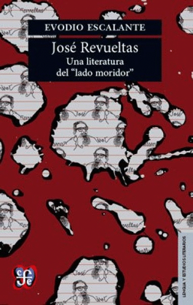 JOSE REVUELTAS: UNA LITERATURA DEL 