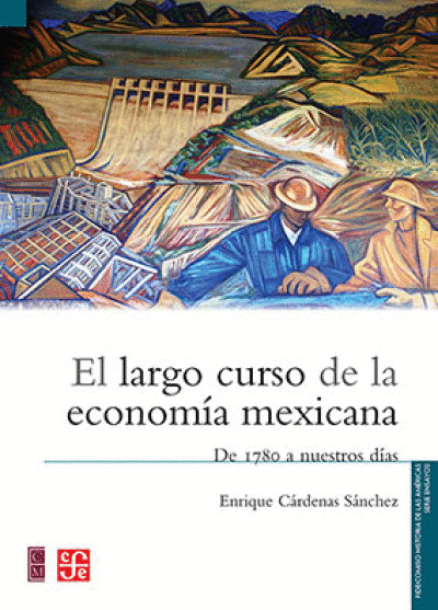 LARGO CURSO DE LA ECONOMIA MEXICANA, EL