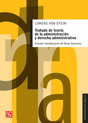 TRATADO DE TEORIA DE LA ADMINISTRACION Y DERECHO ADMINISTRATIVO