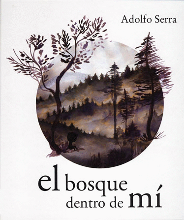 BOSQUE DENTRO DE MI, EL