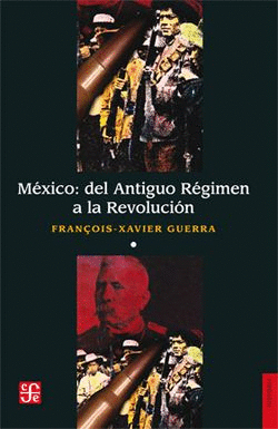 MÉXICO: DEL ANTIGUO RÉGIMEN A LA REVOLUCIÓN, I