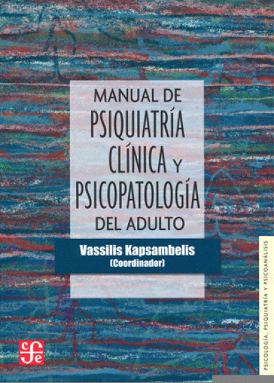 MANUAL DE PSIQUIATRIA CLINICA Y PSICOPATOLOGIA DEL ADULTO