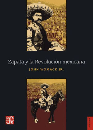 ZAPATA Y LA REVOLUCIÓN MEXICANA