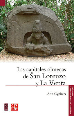 CAPITALES OLMECAS DE SAN LORENZO Y LA VENTA, LAS