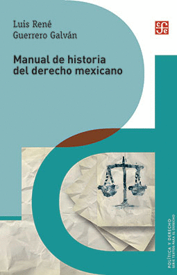 MANUAL DE HISTORIA DEL DERECHO MEXICANO