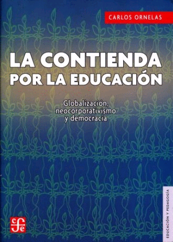 CONTIENDA POR LA EDUCACION, LA