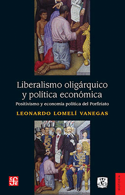 LIBERALISMO OLIGARQUICO Y POLITICA ECONOMICA
