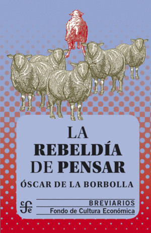 REBELDIA DE PENSAR, LA