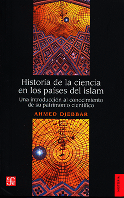 HISTORIA DE LA CIENCIA EN LOS PAISES DEL ISLAM