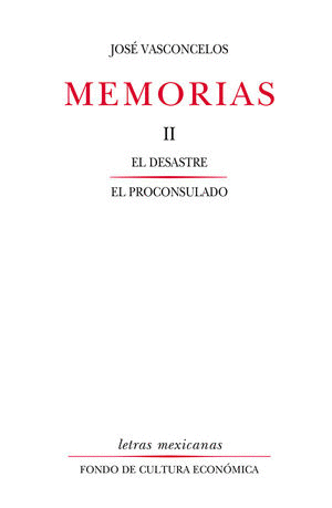 MEMORIAS II. EL DESASTRE / EL PROCONSULADO