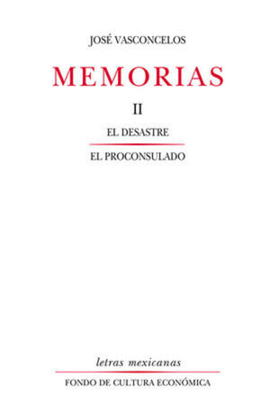 MEMORIAS II. EL DESASTRE / EL PROCONSULADO