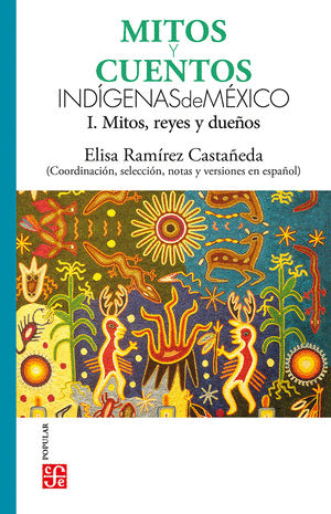PAQUETE. MITOS Y CUENTOS INDÍGENAS DE MÉXICO / VOL. I Y II