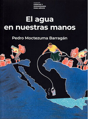 EL AGUA EN NUESTRAS MANOS
