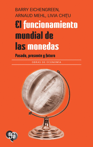 EL FUNCIONAMIENTO MUNDIAL DE LAS MONEDAS