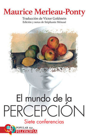 EL MUNDO DE LA PERCEPCIÓN SIETE CONFERENCIAS