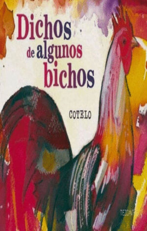 DICHOS DE ALGUNOS BICHOS