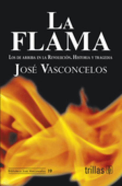 FLAMA: LOS DE ARRIBA EN LA REVOLUCION. HISTORIA Y TRAGEDIA , LA