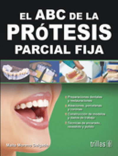 ABC DE LA PROTESIS PARCIAL FIJA, EL