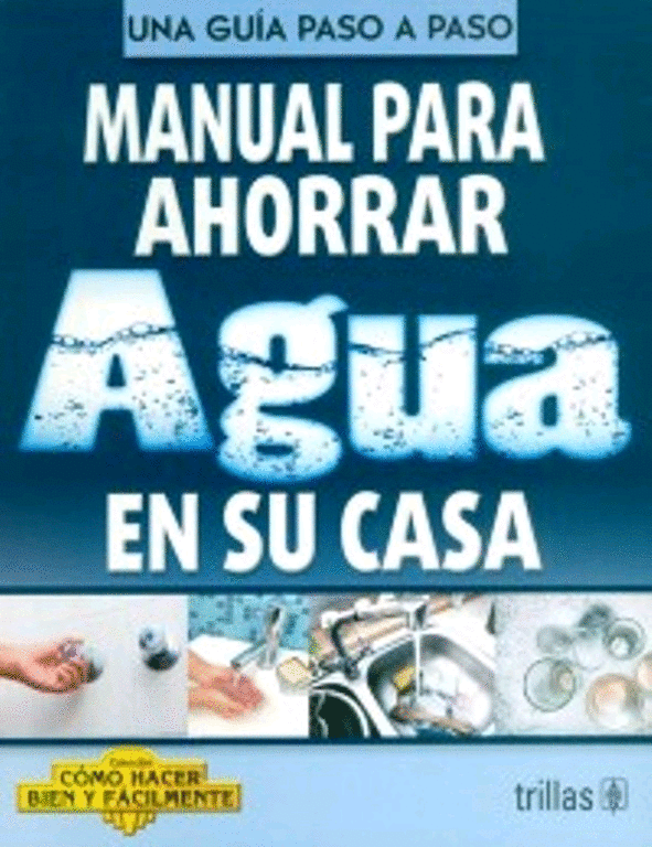 MANUAL PARA AHORRAR AGUA EN SU CASA