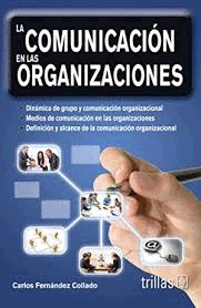 COMUNICACION EN LAS ORGANIZACIONES, LA