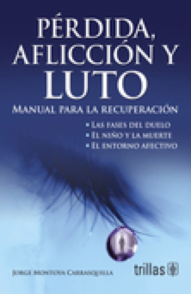 PERDIDA AFLICCION Y LUTO