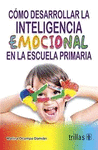 COMO DESARROLLAR LA INTELIGENCIA EMOCIONAL EN LA ESCUELA PIRMARIA