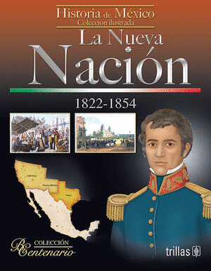 NUEVA NACION. 1822-1854, LA
