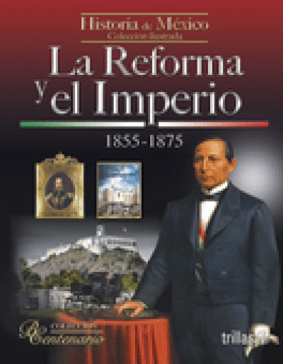 REFORMA Y EL IMPERIO, LA