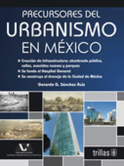 PRECURSORES DEL URBANISMO EN MEXICO