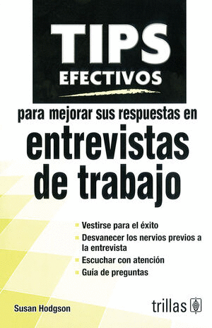 TIPS EFECTIVOS PARA MEJORAR SUS RESPUESTAS EN ENTREVISTAS DE TRABAJO