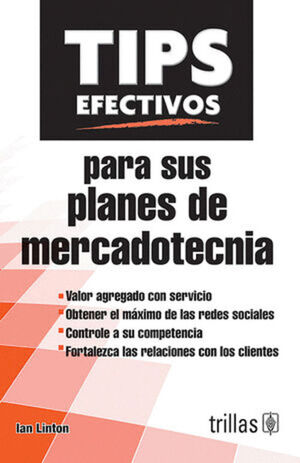 TIPS EFECTIVOS PARA SUS PLANES DE MERCADOTECNIA