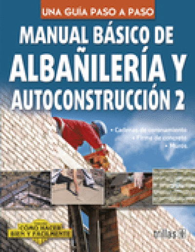 MANUAL BASICO DE ALBAÑILERIA Y AUTOCONSTRUCCION 2