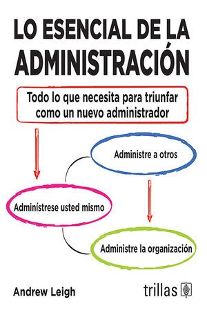 LO ESENCIAL DE LA ADMINISTRACION