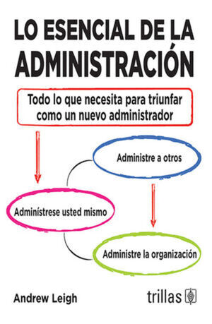 LO ESENCIAL DE LA ADMINISTRACION