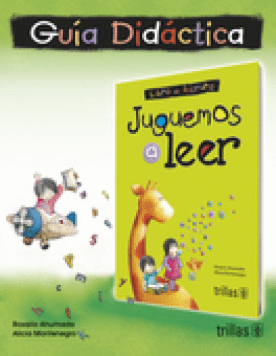 JUGUEMOS A LEER: GUIA DIDACTICA