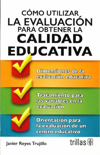 COMO UTILIZAR LA EVALUACION PARA OBTENER LA CALIDAD EDUCATIVA