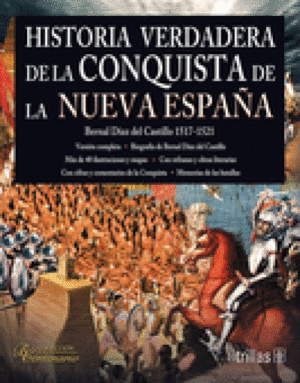 HISTORIA VERDADERA DE LA CONQUISTA DE LA NUEVA ESPAÑA