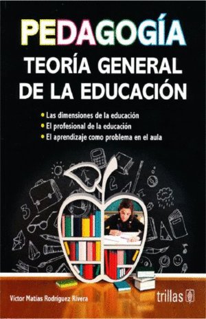 PEDAGOGIA. TEORIA GENERAL DE LA EDUCACION