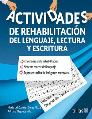 ACTIVIDADES DE REHABILITACIÓN DEL LENGUAJE, LECTURA Y ESCRITURA