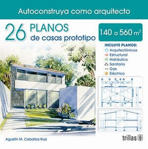 26 PLANOS DE CASAS PROTOTIPO 140 A 560 M2