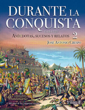 DURANTE LA CONQUISTA 2 (1518-1528)