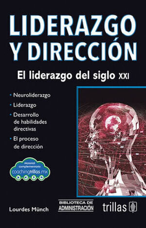 LIDERAZGO Y DIRECCION: EL LIDERAZGO DEL SIGLO XXI
