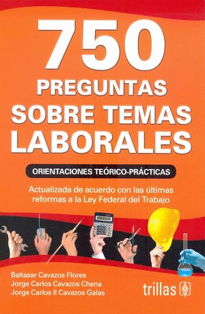 750 PREGUNTAS SOBRE TEMAS LABORALES