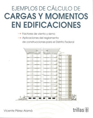 EJEMPLOS DE CALCULO DE CARGAS Y MOMENTOS EN EDIFICACIONES