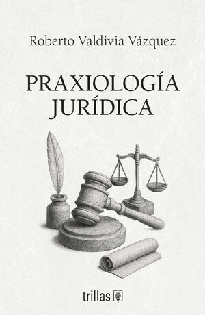 PRAXIOLOGÍA JURÍDICA