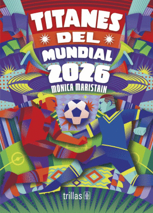 TITANES DEL MUNDIAL 2026