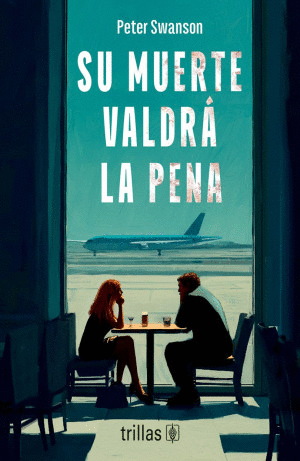 SU MUERTE VALDRÁ LA PENA
